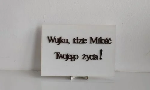 49 Tabliczka Wujku idzie Miłóść Twojego Życia - obrazek 1